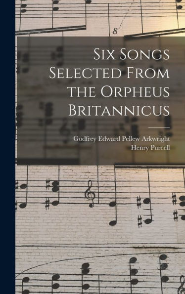 Six Songs Selected From The Orpheus Britannicus