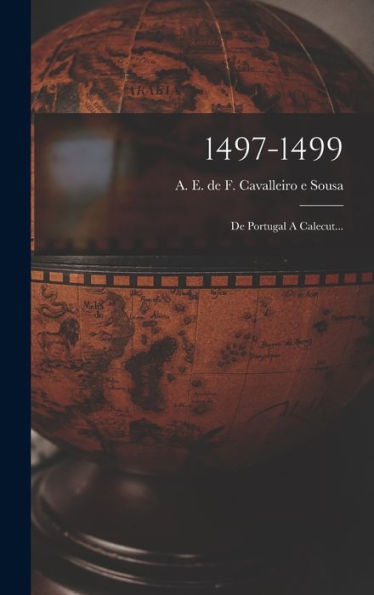 1497-1499: De Portugal A Calecut... (Portuguese Edition)