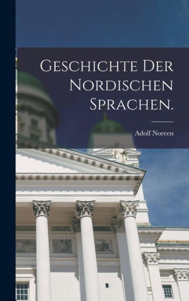 Geschichte Der Nordischen Sprachen. (German Edition)