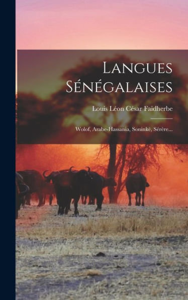 Langues Sénégalaises: Wolof, Arabe-Hassania, Sonink? Sérère... (French Edition)