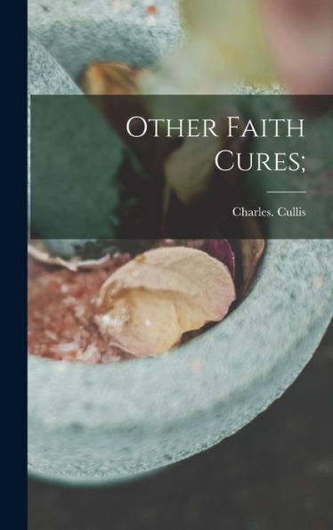 Other Faith Cures;