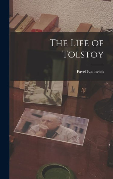 The Life Of Tolstoy