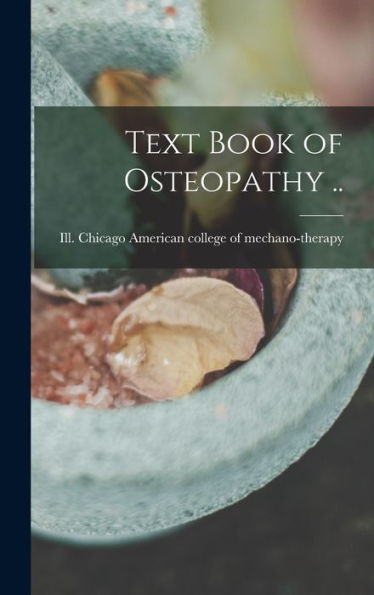 Text Book Of Osteopathy ..