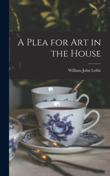 A Plea For Art In The House