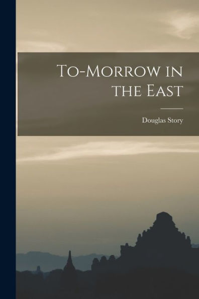 To-Morrow In The East