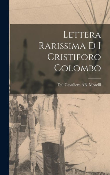 Lettera Rarissima D I Cristiforo Colombo (Italian Edition)