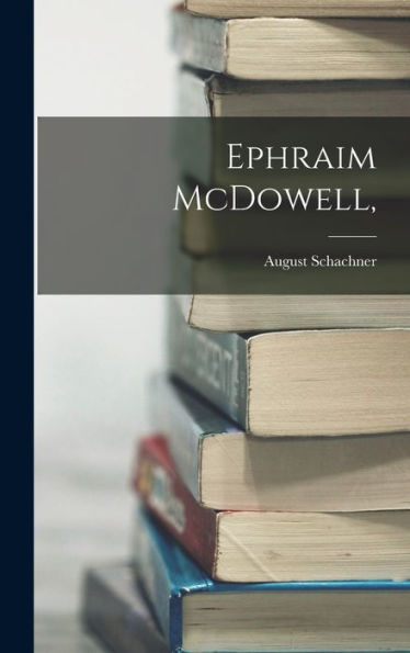 Ephraim Mcdowell,
