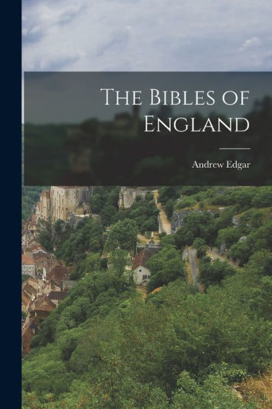 The Bibles Of England