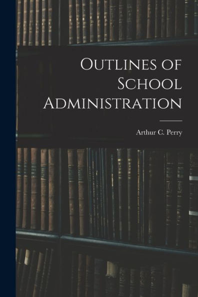 Outlines Of School Administration