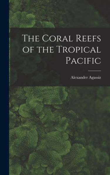 The Coral Reefs Of The Tropical Pacific