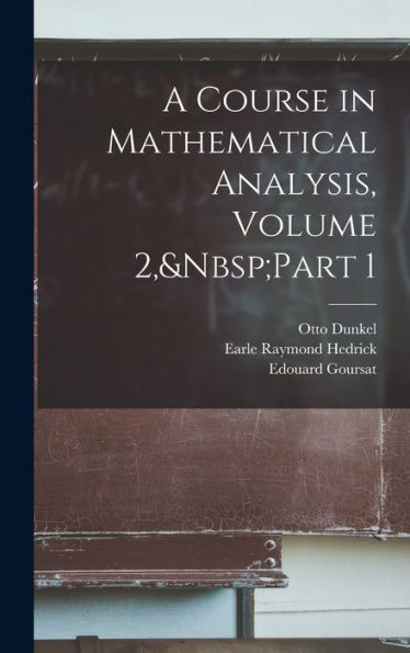 A Course In Mathematical Analysis, Volume 2, Part 1