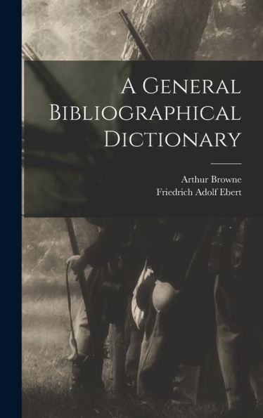 A General Bibliographical Dictionary