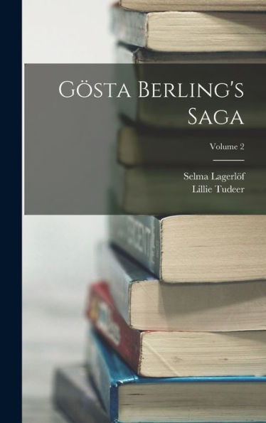Gösta Berling's Saga; Volume 2 (Icelandic Edition)