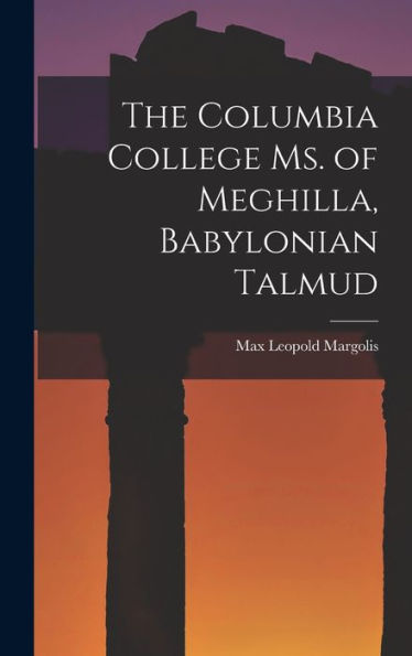 The Columbia College Ms. Of Meghilla, Babylonian Talmud