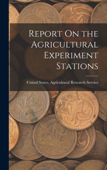 Report On The Agricultural Experiment Stations (Italian Edition)