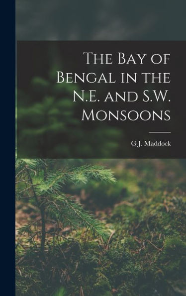 The Bay Of Bengal In The N.E. And S.W. Monsoons