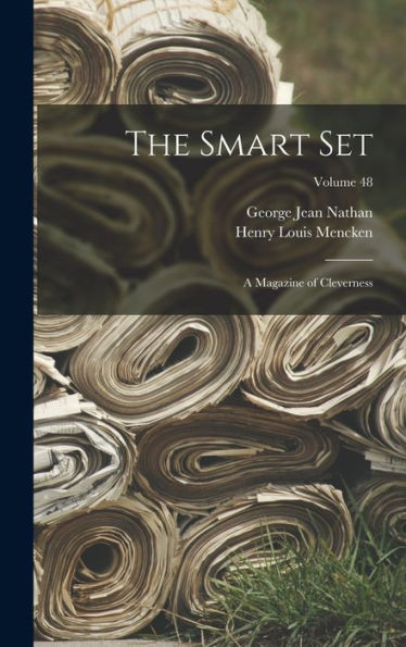 The Smart Set: A Magazine Of Cleverness; Volume 48