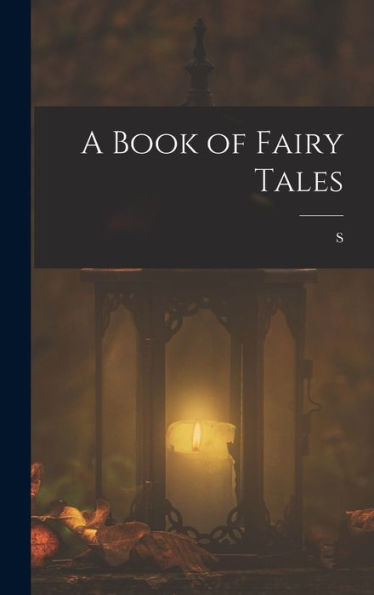 A Book Of Fairy Tales