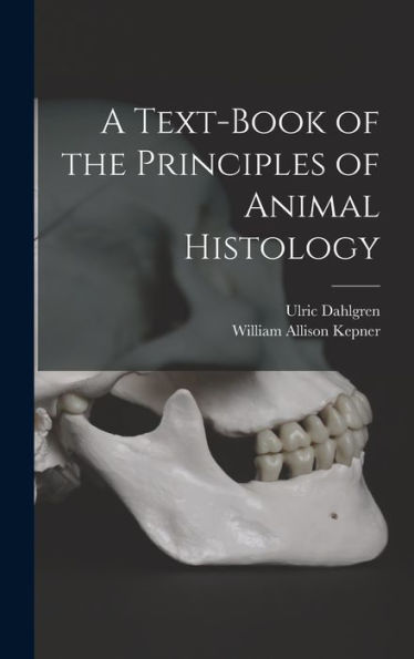 A Text-Book Of The Principles Of Animal Histology