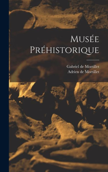 Mus? Pr?Istorique (French Edition)