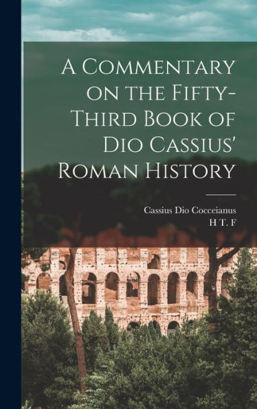 A Commentary On The Fifty-Third Book Of Dio Cassius' Roman History