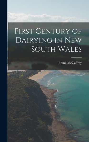 First Century Of Dairying In New South Wales