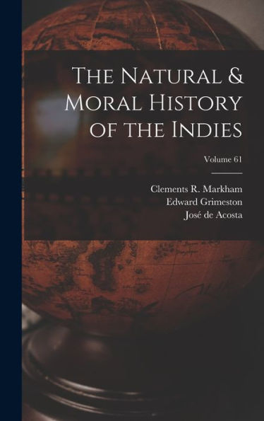 The Natural & Moral History Of The Indies; Volume 61