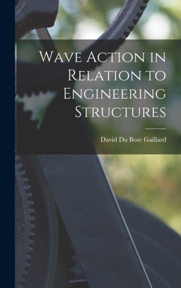 Wave Action In Relation To Engineering Structures