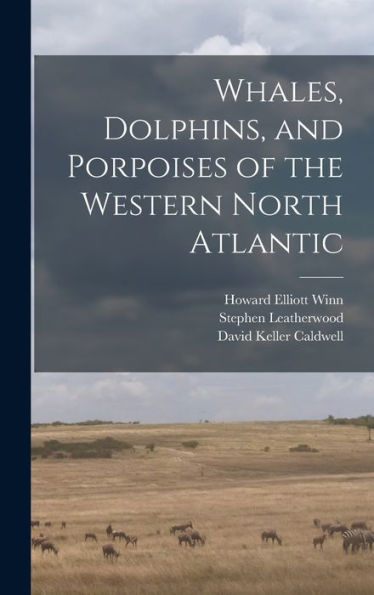 Whales, Dolphins, And Porpoises Of The Western North Atlantic