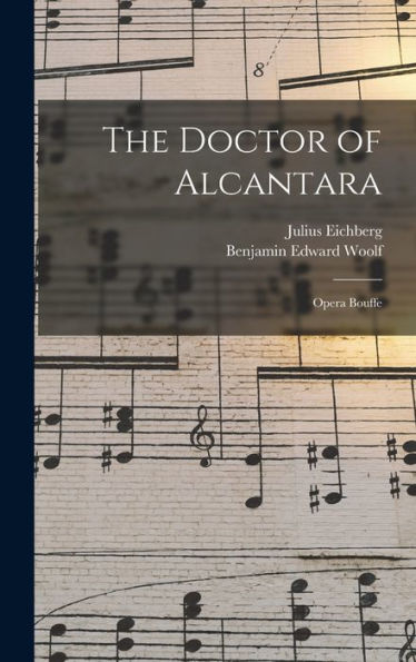The Doctor Of Alcantara: Opera Bouffe