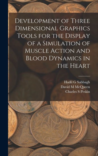 Development Of Three Dimensional Graphics Tools For The Display Of A Simulation Of Muscle Action And Blood Dynamics In The Heart
