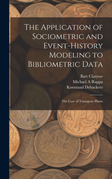 The Application Of Sociometric And Event-History Modeling To Bibliometric Data: The Case Of Transgene Plants
