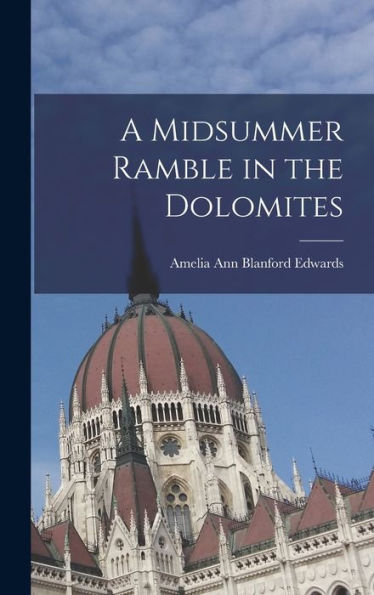 A Midsummer Ramble In The Dolomites