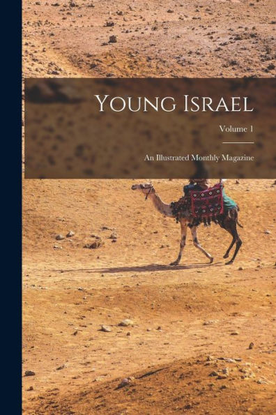 Young Israel: An Illustrated Monthly Magazine; Volume 1 (Afrikaans Edition)