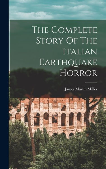 The Complete Story Of The Italian Earthquake Horror