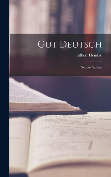 Gut Deutsch: Neunte Auflage (German Edition)