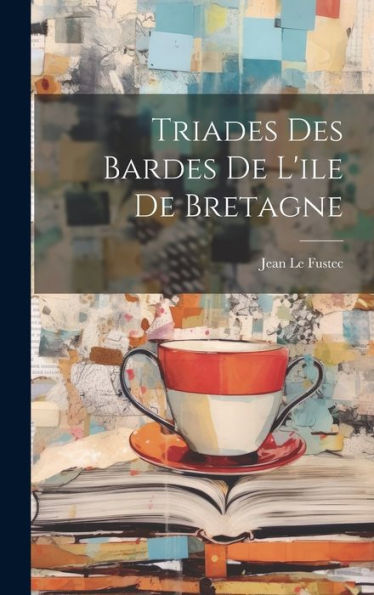 Triades Des Bardes De L'Ile De Bretagne (Breton Edition)