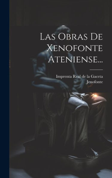 Las Obras De Xenofonte Ateniense... (Spanish Edition)
