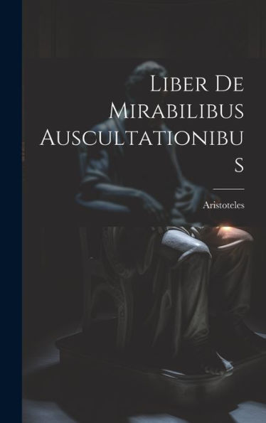 Liber De Mirabilibus Auscultationibus (Italian Edition)