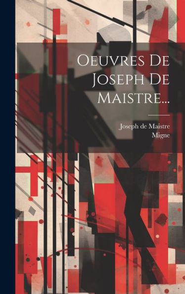Oeuvres De Joseph De Maistre... (French Edition)