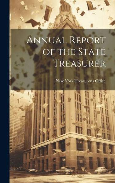 Annual Report Of The State Treasurer