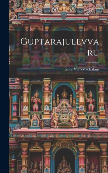 Guptarajulevvaru (Telugu Edition)