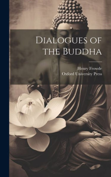 Dialogues Of The Buddha