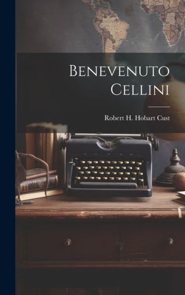 Benevenuto Cellini