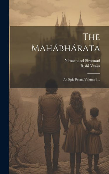 The Mah?Hárata: An Epic Poem, Volume 1... (Hindi Edition)