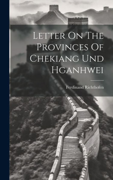 Letter On The Provinces Of Chekiang Und Hganhwei