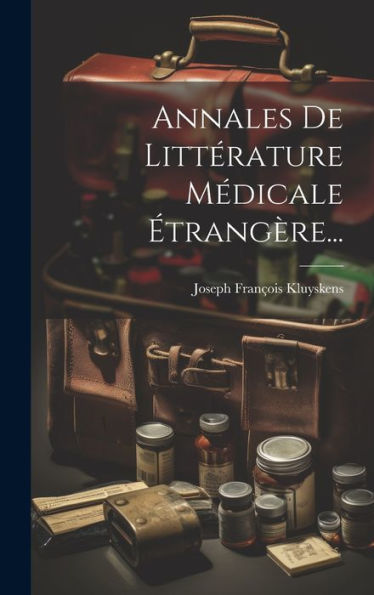 Annales De Littérature Médicale ?Rangère... (French Edition)