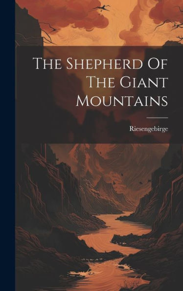 The Shepherd Of The Giant Mountains