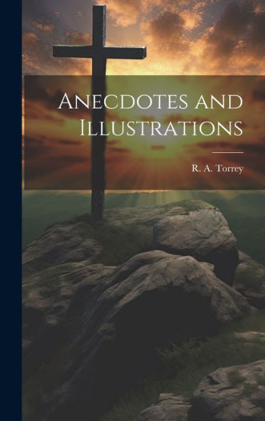 Anecdotes And Illustrations