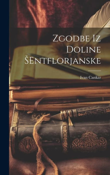 Zgodbe Iz Doline Sentflorjanske (Slovene Edition)